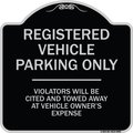 Signmission Designer Series-Registered Vehicle Parking Violators Will Be Cited And To, 18" x 18", BS-1818-9909 A-DES-BS-1818-9909